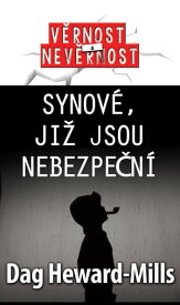 Synov?, ji? jsou nebezpe?n?【電子書籍】[ Dag Heward-Mills ]