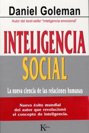 Inteligencia social La nueva ciencia de las relaciones humanas【電子書籍】[ Daniel Goleman ]