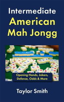 Intermediate American Mah Jongg: Opening Hands, Jokers, Defense, Odds & More