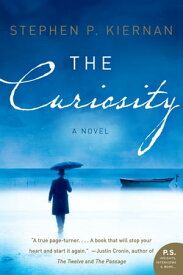 The Curiosity A Novel【電子書籍】[ Stephen P. Kiernan ]