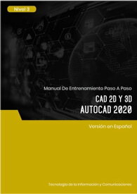 CAD 2D y 3D (AutoCAD 2020) Nivel 3【電子書籍】[ Advanced Business Systems Consultants Sdn Bhd ]