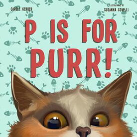 P Is for Purr【電子書籍】[ Carole Gerber ]