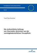 Die zivilrechtliche Haftung von Shortseller-Aktivisten aus der vormitgliedschaftlichen Treuepflicht