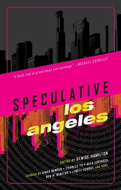 Speculative Los Angeles【電子書籍】[ Denise Hamilton ]
