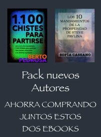 Pack Nuevos Autores, Ahorra comprando juntos estos dos ebooks. 1100 Chistes para Partirse, de Berto Pedrosa & Los 10 Mandamientos de la Prosperidad de Steve Pavlina, de Sof?a Cassano【電子書籍】[ Berto Pedrosa ]