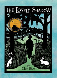 The Lonely Shadow【電子書籍】[ Clay Rice ]