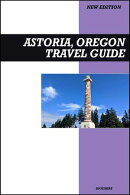 Astoria, Oregon Travel Guide 2025 Edition: Explore Historic Sights, Film Landmarks, and Scenic Columbia River Views