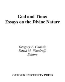 God and Time Essays on the Divine Nature【電子書籍】