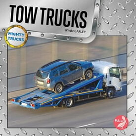 Tow Trucks【電子書籍】[ Ryan Earley ]