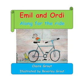 Emil and Ordi - Along for the ride【電子書籍】[ Claire Grout ]
