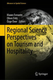 Regional Science Perspectives on Tourism and Hospitality【電子書籍】