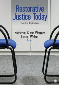 Restorative Justice Today Practical Applications【電子書籍】