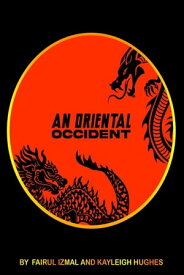 An Oriental Occident【電子書籍】[ Fairul Izmal ]