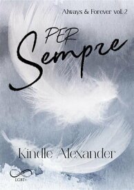 Per sempre【電子書籍】[ Kindle Alexander ]