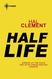 Half Life【電子書籍】[ Hal Clement ]