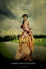 The Twin's Daughter【電子書籍】[ Lauren Baratz-Logsted ]