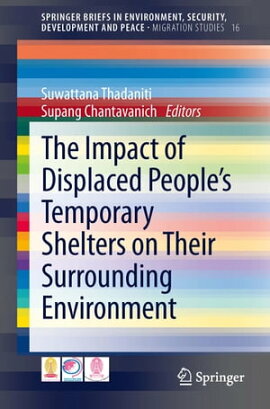 The Impact of Displaced People’s Temporary Shelters on their Surrounding Environment 
