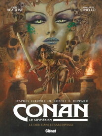 Conan le Cimm?rien - Le dieu dans le sarcophage【電子書籍】[ Doug Headline ]