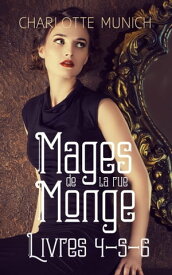 Mages de la rue Monge : Coffret ebook livres 4-5-6 (saga fantastique)【電子書籍】[ Charlotte Munich ]