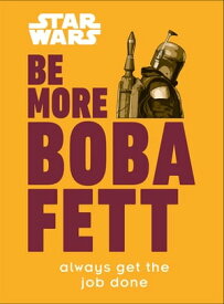 Star Wars Be More Boba Fett【電子書籍】[ Joseph Jay Franco ]