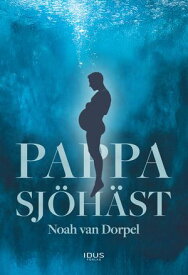 Pappa sj?h?st【電子書籍】[ Noah van Dorpel ]
