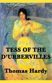 Tess of the D'Urbervilles【電子書籍】[ Thomas Hardy ]