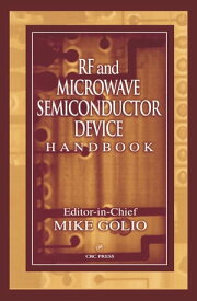 RF and Microwave Semiconductor Device Handbook【電子書籍】