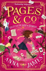 Pages & Co.: Tilly and the Map of Stories (Pages & Co., Book 3)【電子書籍】[ Anna James ]