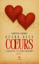 Quand deux cœurs cabossés se rencontrent - Tome 1