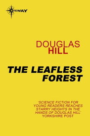 The Leafless Forest【電子書籍】[ Douglas Hill ]