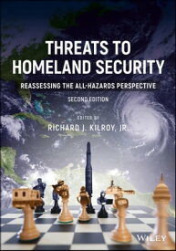 Threats to Homeland Security Reassessing the All-Hazards Perspective【電子書籍】