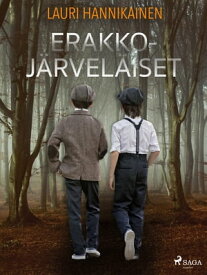 Erakkoj?rvel?iset【電子書籍】[ Lauri Hannikainen ]