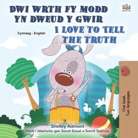 Dwi wrth fy modd yn dweud y gwir I Love to Tell the Truth Welsh English Bilingual Collection【電子書籍】[ Shelley Admont ]