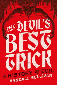 The Devil's Best Trick【電子書籍】[ Randall Sullivan ]