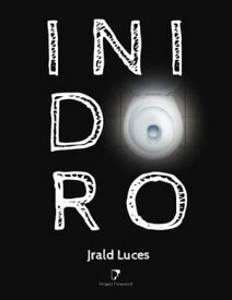 Inidoro【電子書籍】[ Jrald Luces ]