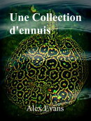 Une Collection d'ennuis