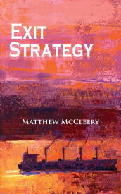 Exit Strategy A Robert Fairchild Novel【電子書籍】[ Matthew McCleery ]