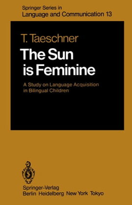 The Sun is Feminine A Study on Language Acquisition in Bilingual Children