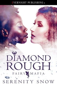 Diamond Rough【電子書籍】[ Serenity Snow ]