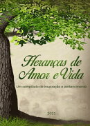 Heranças de Amor e Vida