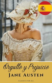 Orgullo y Prejuicio ( Pride and Prejudice )【電子書籍】[ Jane Austen ]