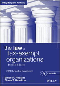 The Law of Tax-Exempt Organizations 2024 Cumulative Supplement【電子書籍】[ Bruce R. Hopkins ]