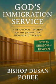 God’s Immigration Service【電子書籍】[ Bishop Dusan Pobee ]