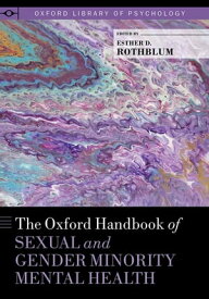 The Oxford Handbook of Sexual and Gender Minority Mental Health【電子書籍】
