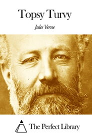 Topsy Turvy【電子書籍】[ Jules Verne ]