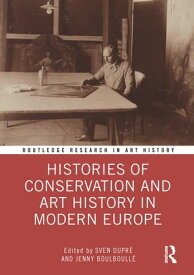 Histories of Conservation and Art History in Modern Europe【電子書籍】