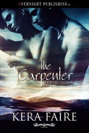The Carpenter【電子書籍】[ Kera Faire ]