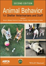 Animal Behavior for Shelter Veterinarians and Staff【電子書籍】[ Brian A. DiGangi ]