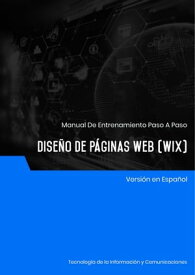 Dise?o de P?ginas Web (WIX)【電子書籍】[ Advanced Business Systems Consultants Sdn Bhd ]