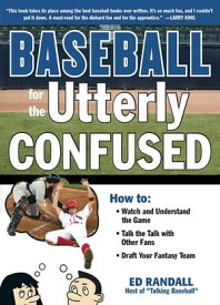 Baseball for the Utterly Confused【電子書籍】[ Ed Randall ]